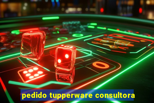 pedido tupperware consultora